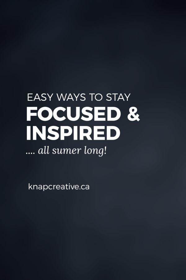 How We’re Staying Focused & Inspired All Summer Long How We're Staying Focused & Inspired All Summer Long