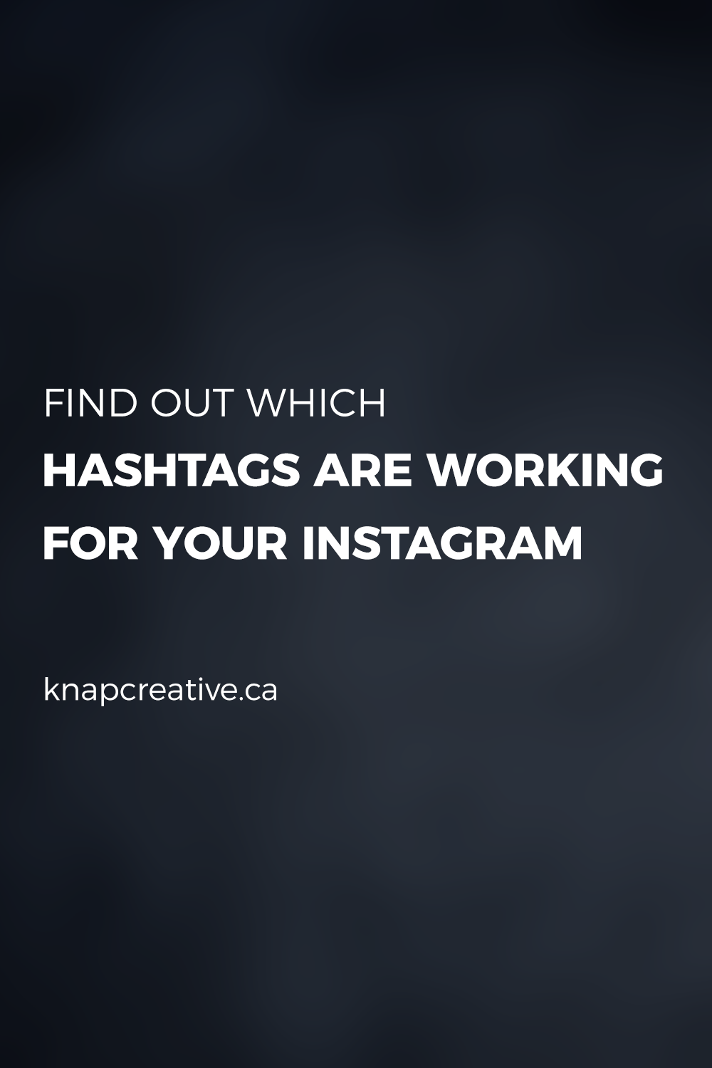 Which Hashtags are Working for You (1)