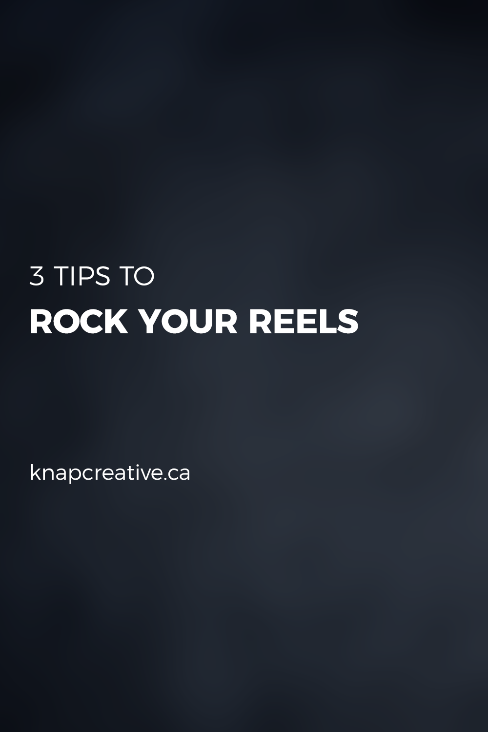 3 Tips to Rock Your Reels
