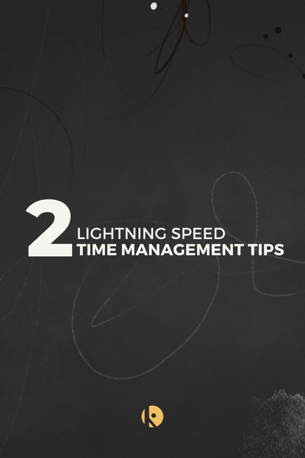 2 Lightning Speed Time Management Tips 2 Lightning Speed Time Management Tips