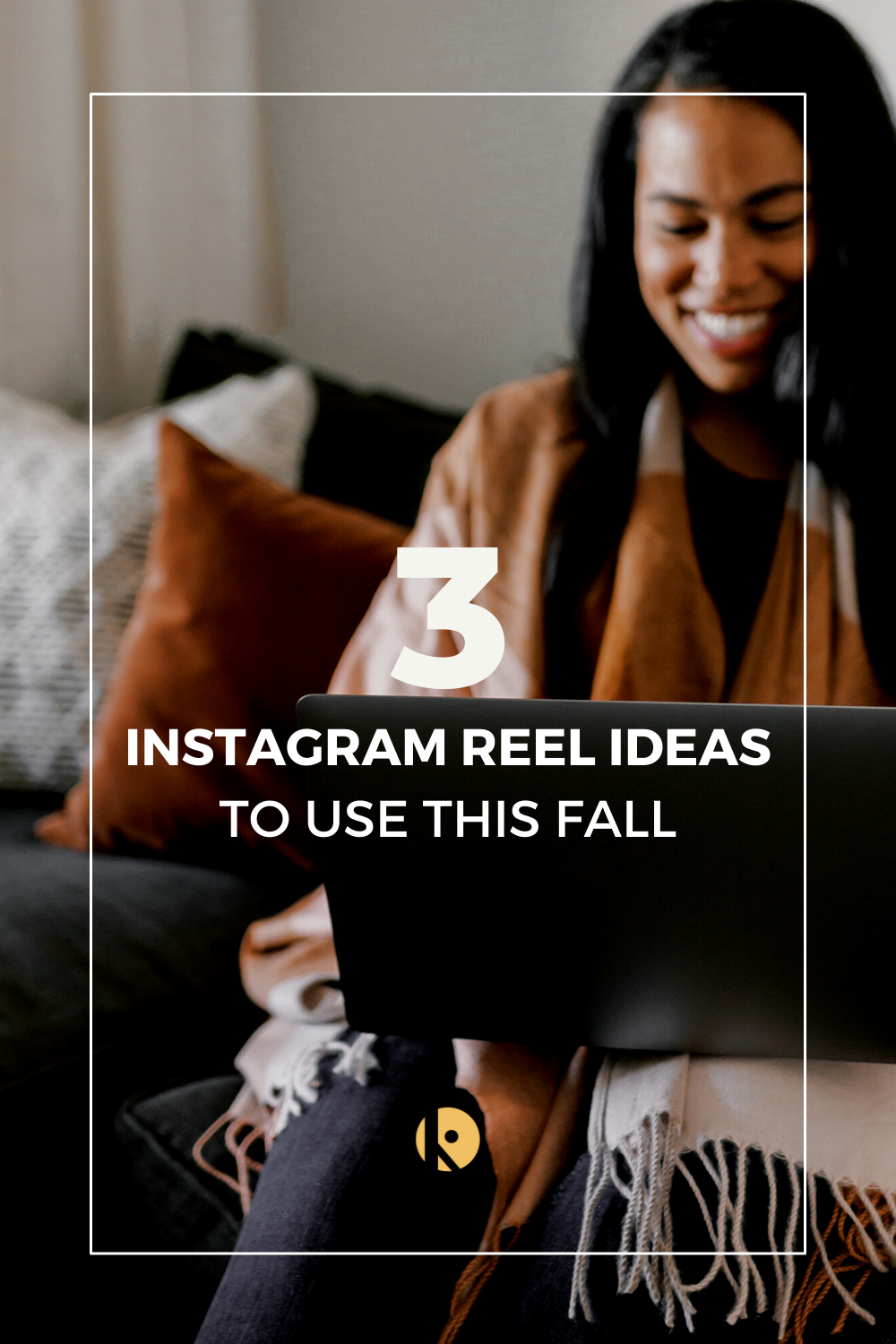 3 Instagram Reel Ideas to Use This Fall