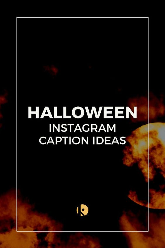 Halloween Instagram Caption Ideas